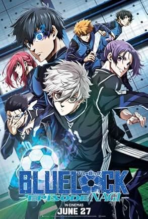 BLUE LOCK THE MOVIE -EPISODE NAGI- (2024)